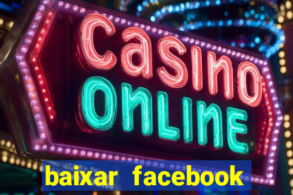 baixar facebook lite baixaki